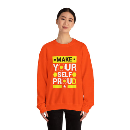 Make Yourself Proud - Sweatshirt