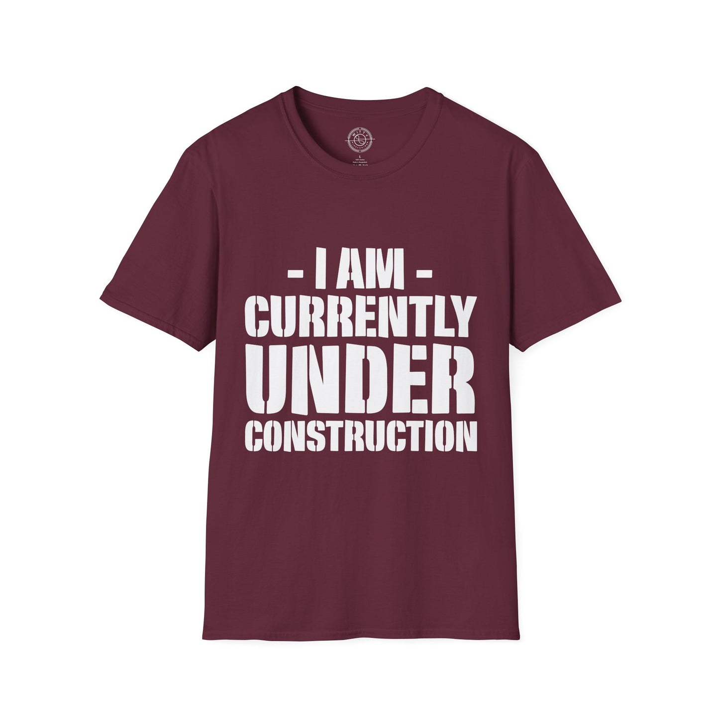 I'm Currently Under Construction - T-Shirt