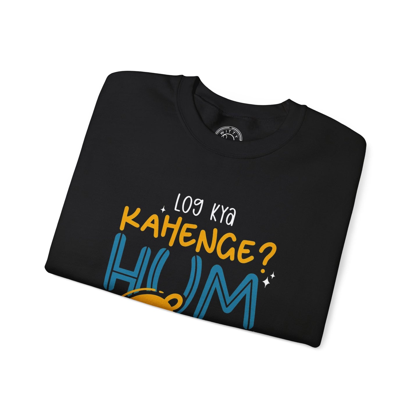 Log Kya Kahenge - Sweatshirt