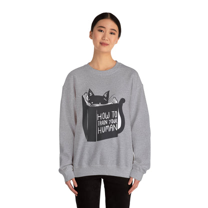 How To Train Your Human - Sweatshirt