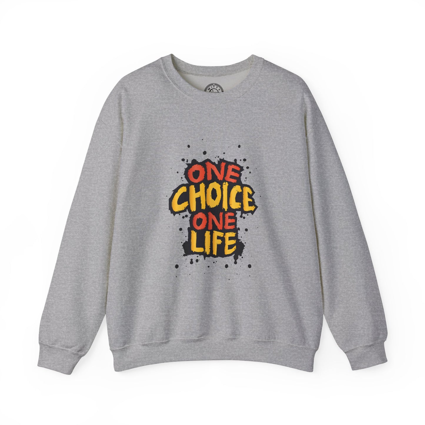 One Choice One Life - Sweatshirt