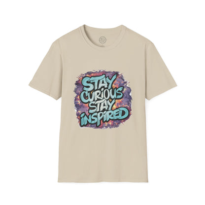 Stay Curious Stay Inspired - T-Shirt
