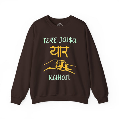 Tere Jaisa Yaar Kahan - Sweatshirt