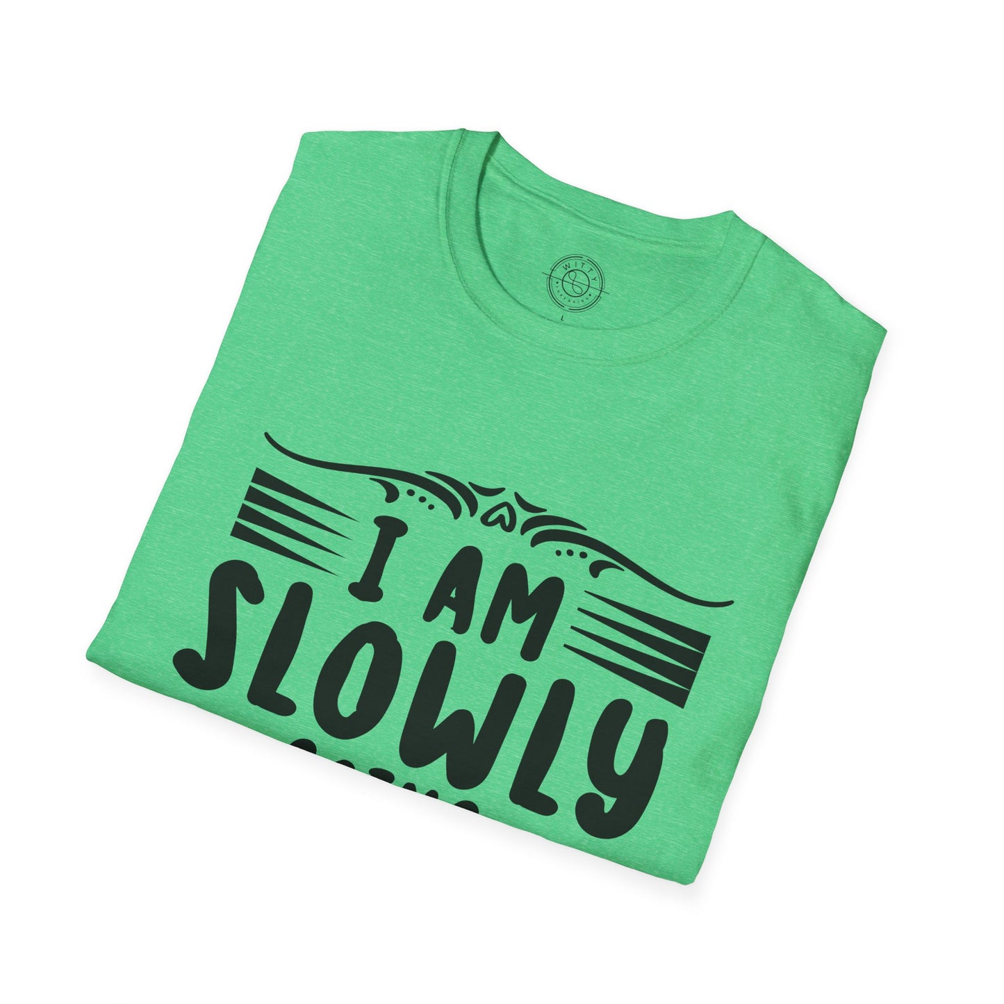 I'm Slowly Going Crazy Mama - T-Shirt