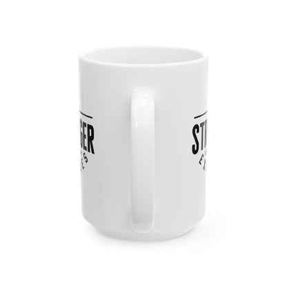 Be Stronger Than Your Excuses - Mug