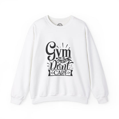 Gym Hair Don't Care - Sweatshirt
