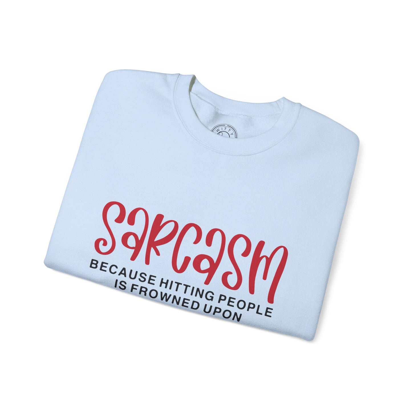 Sarcasm - Sweatshirt