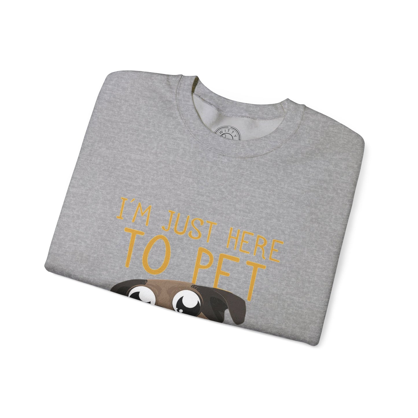 I'm Just Here - Sweatshirt