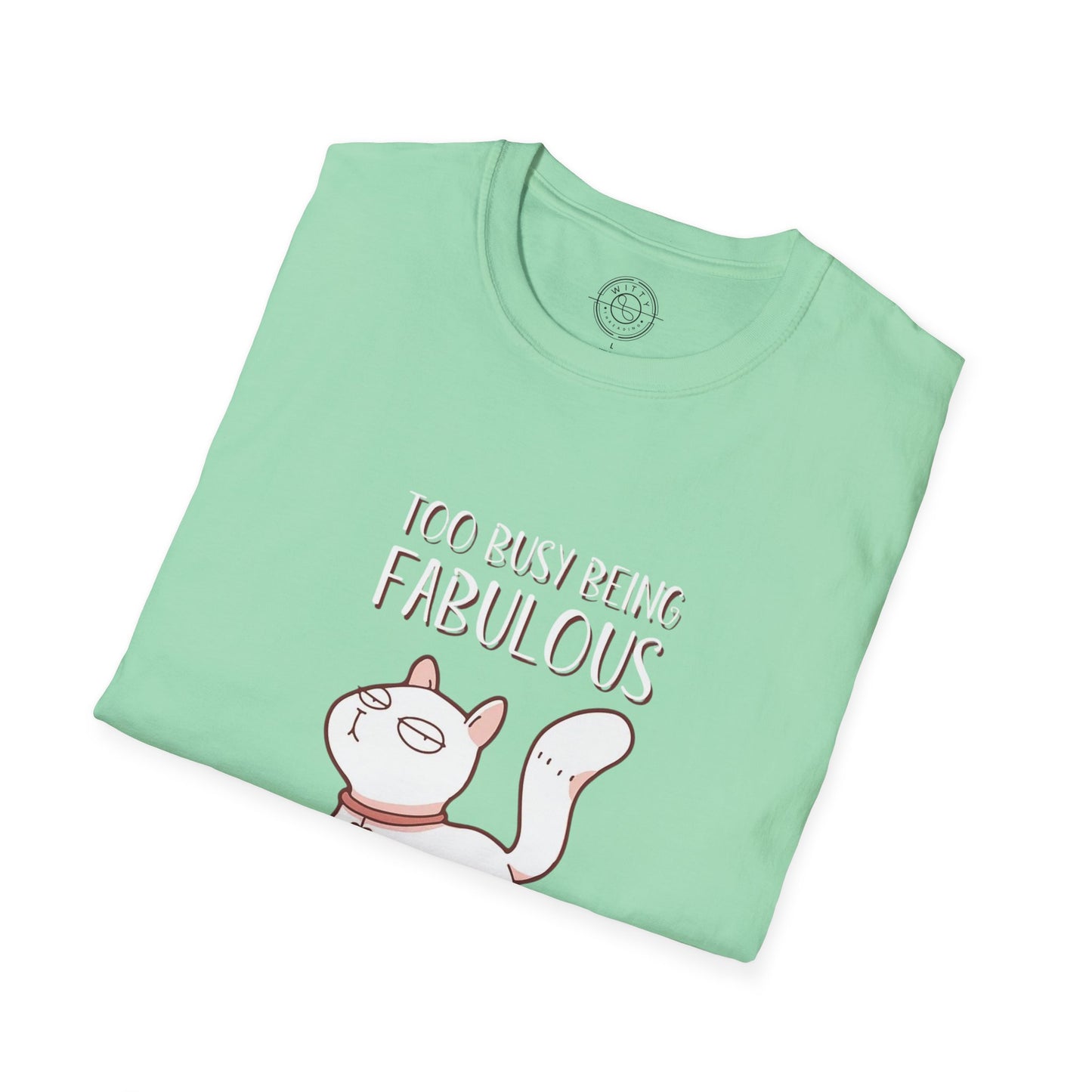 Being Fabulous - T-Shirt