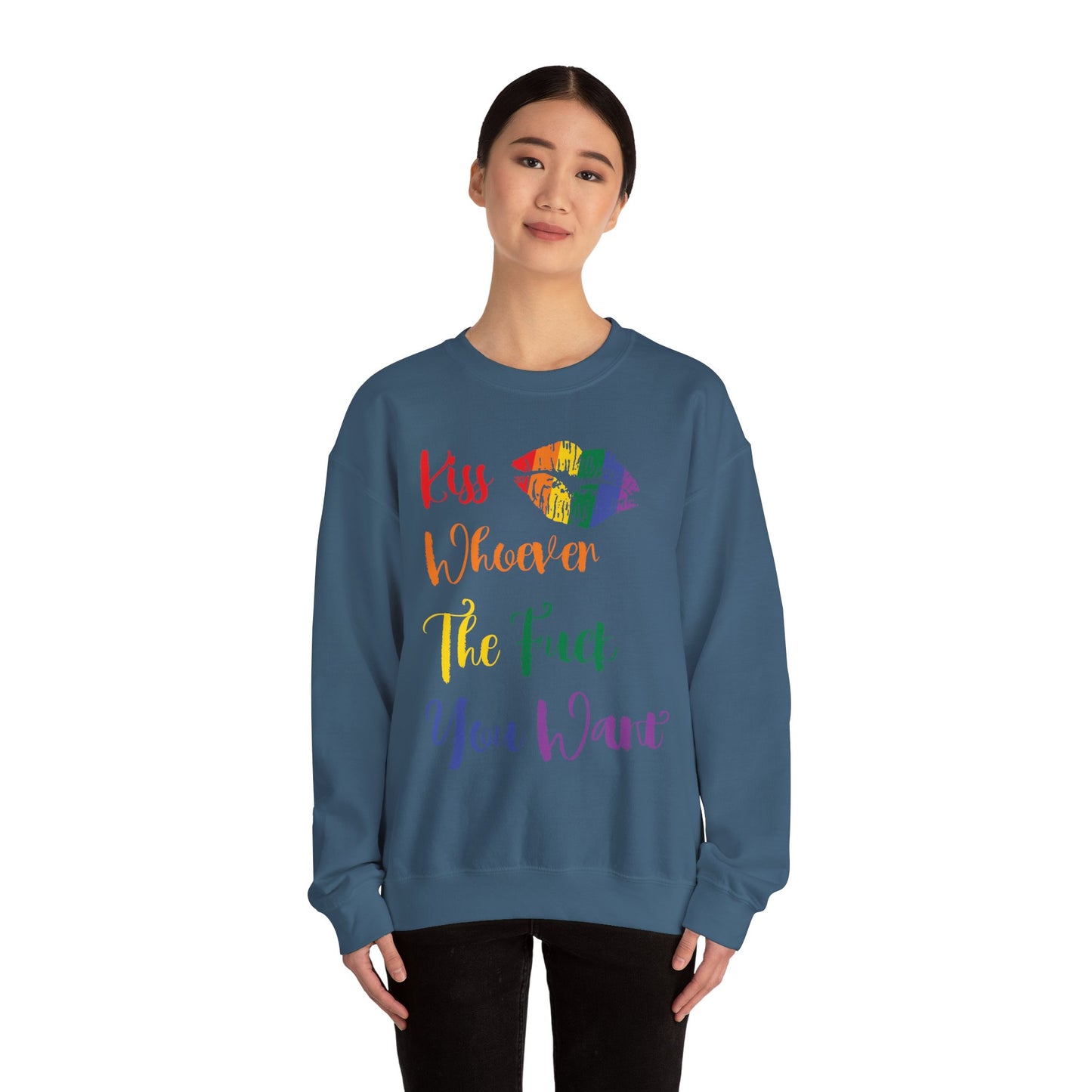 Kiss Whoever You Want - Sweatshirt