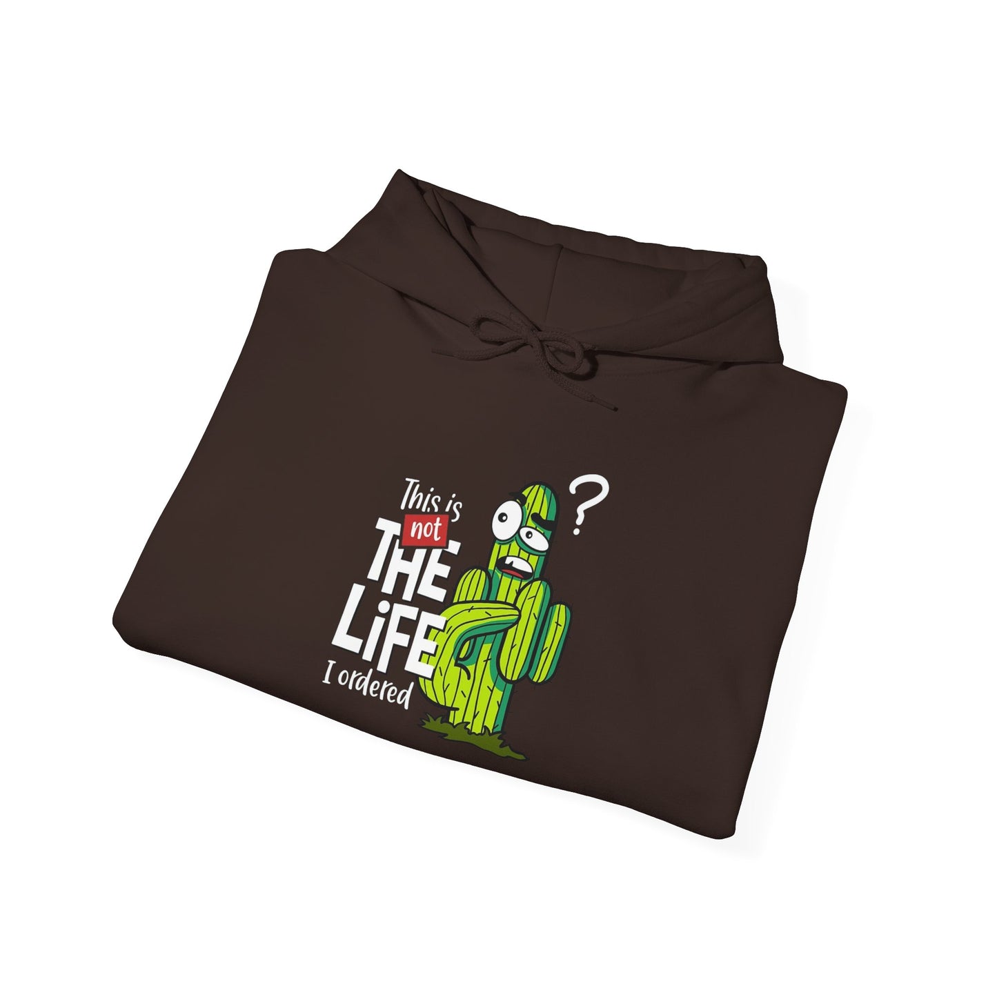 This is not the Life I ordered -  Hoodie