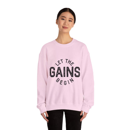 Let the GAINs BEGIN - Sweatshirt
