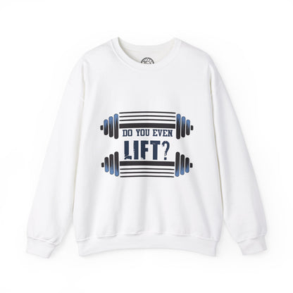 Do you even LIFT? - Sweatshirt
