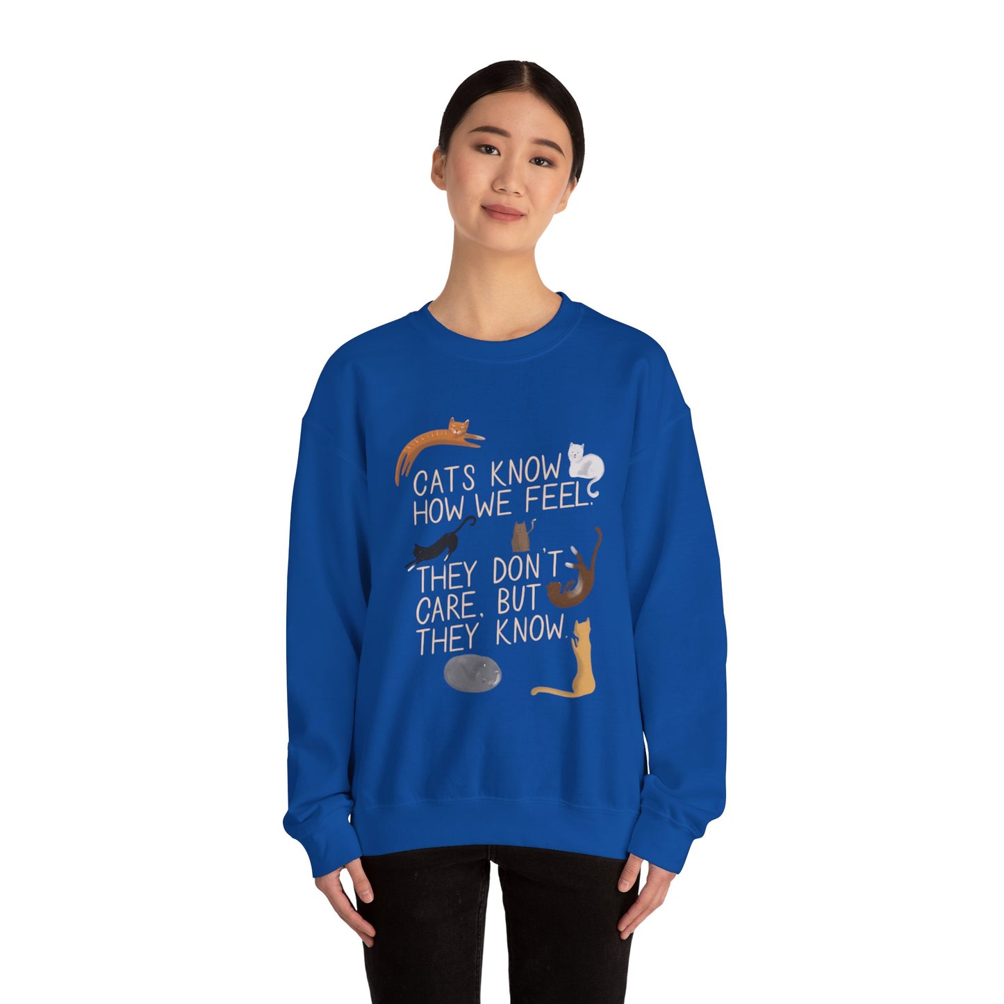 Cats Know How We Feel - Sweatshirt