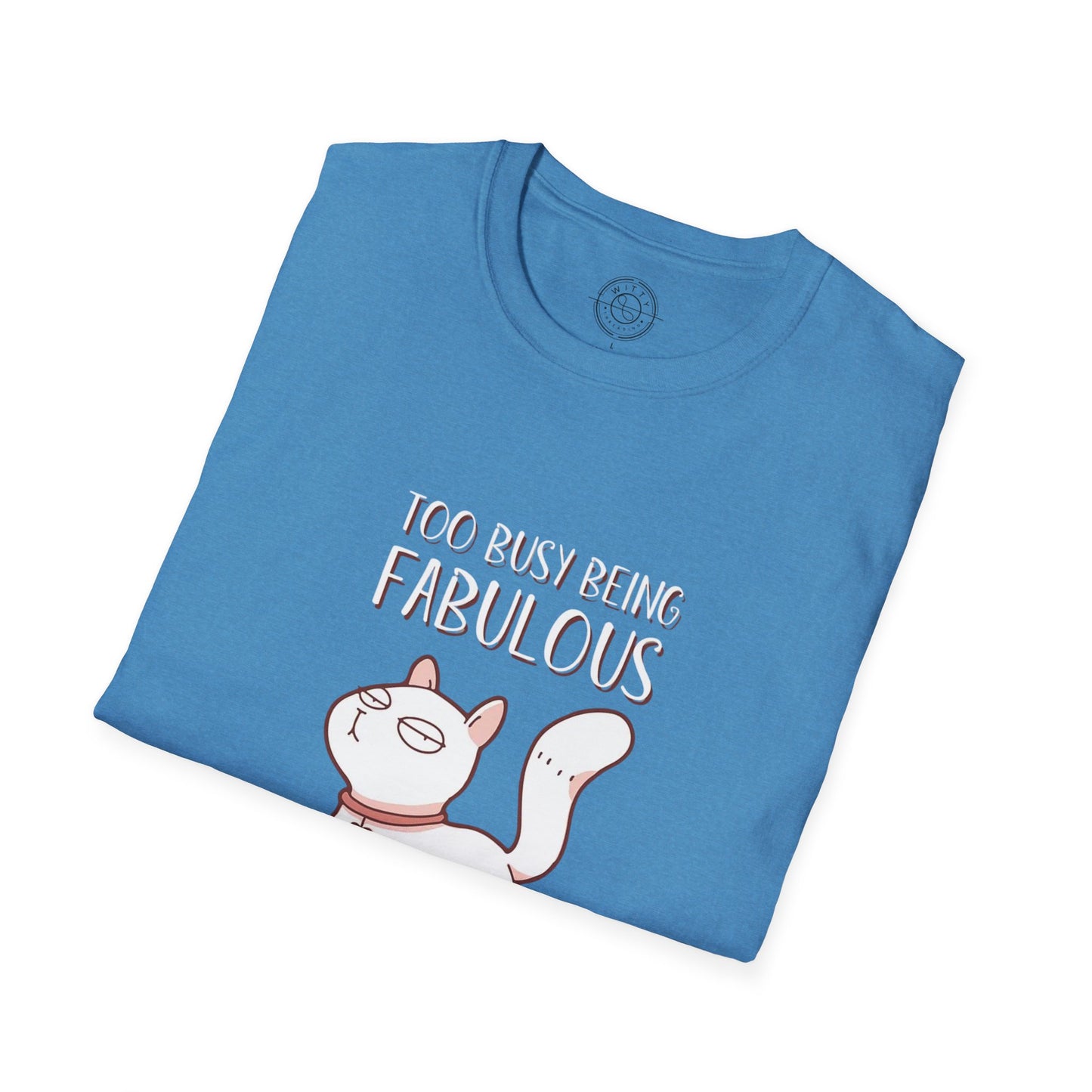 Being Fabulous - T-Shirt
