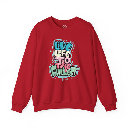 Live Life to the Fullest - Sweatshirt