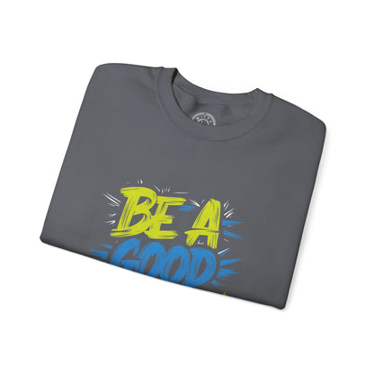 Be a Good Person - Sweatshirt