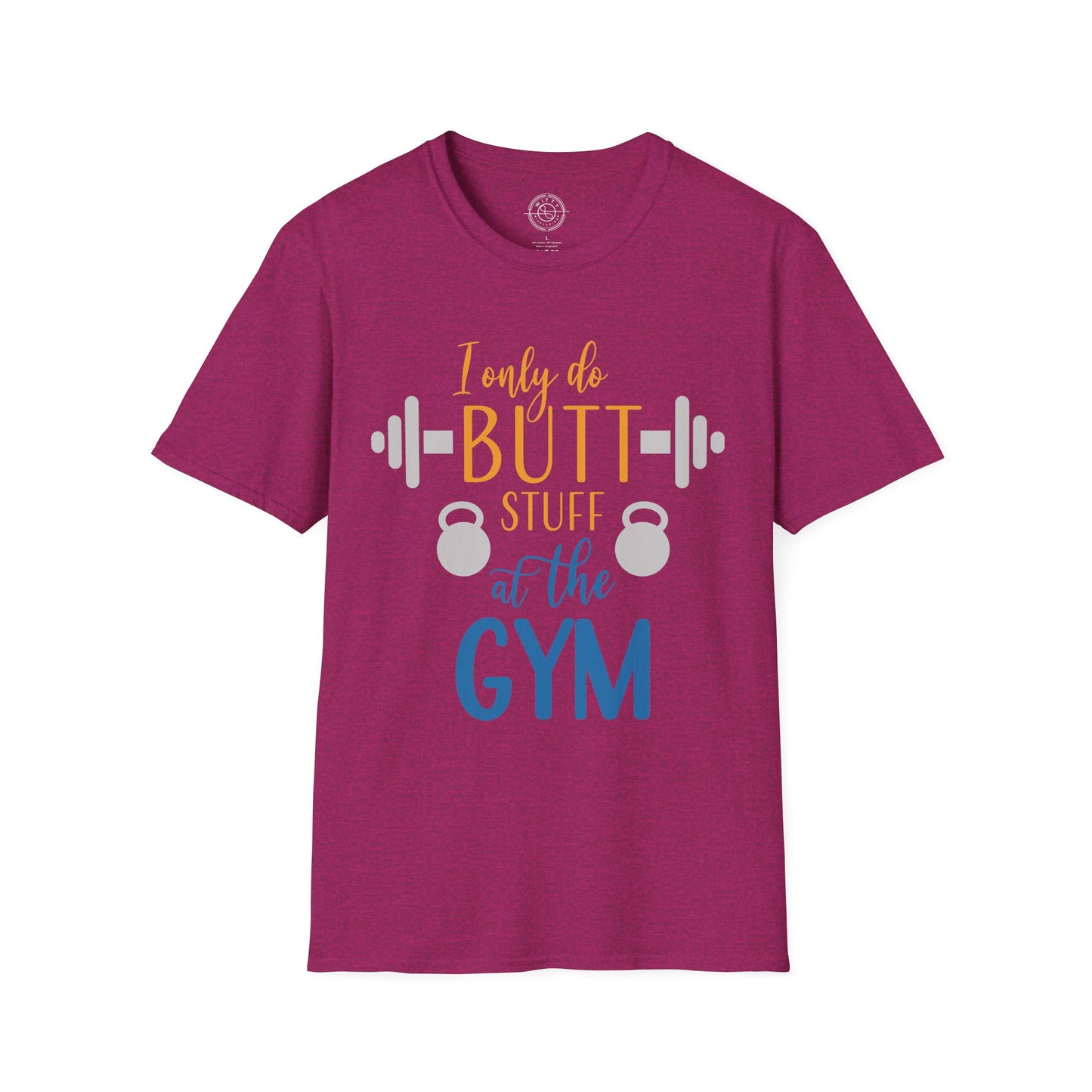 Butt Stuff at the GYM - T-Shirt