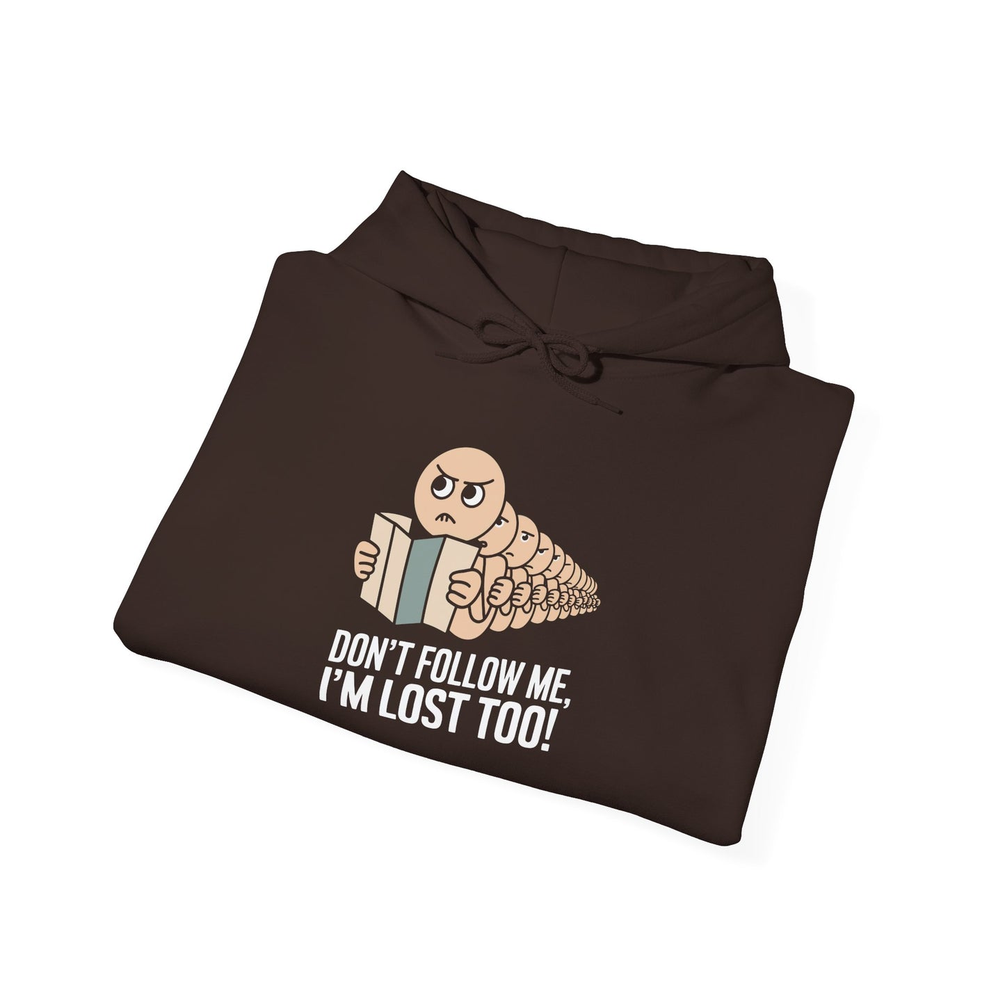 I'm Lost too -  Hoodie