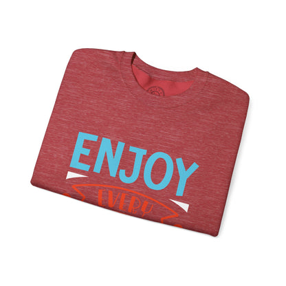 Enjoy Every Moment - Sweatshirt