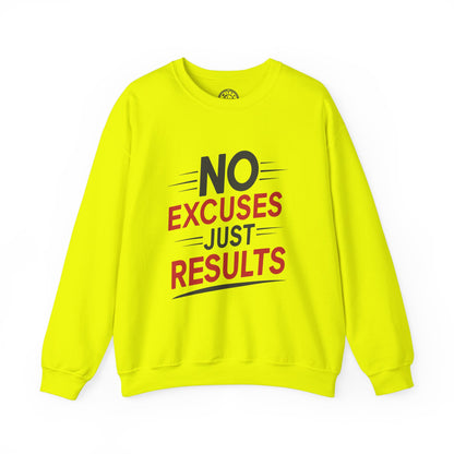 No Excuses Just Results - Sweatshirt