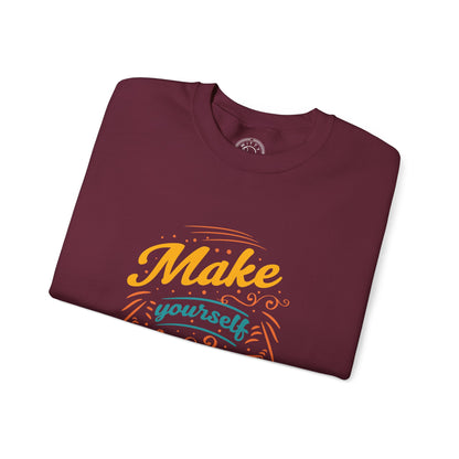 Make Yourself Proud - Sweatshirt