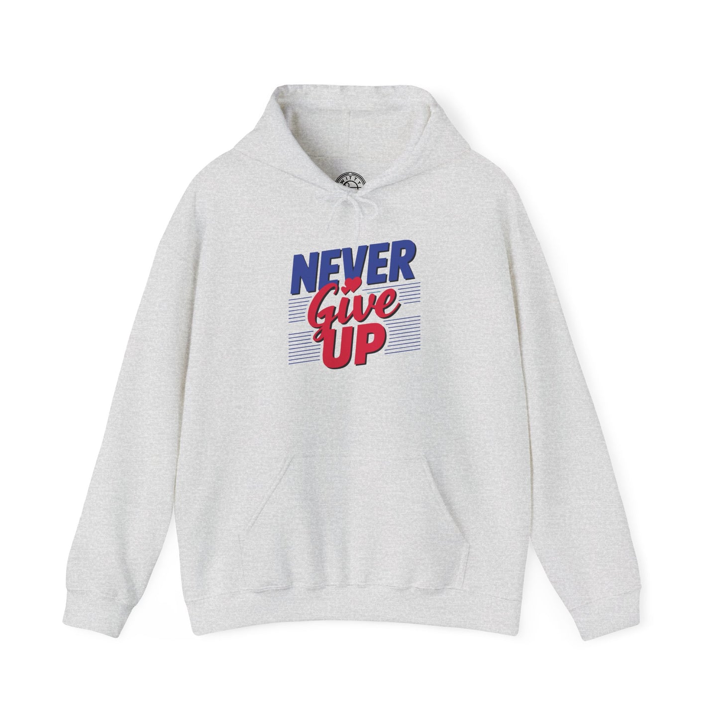 Never Give Up - Hoodie
