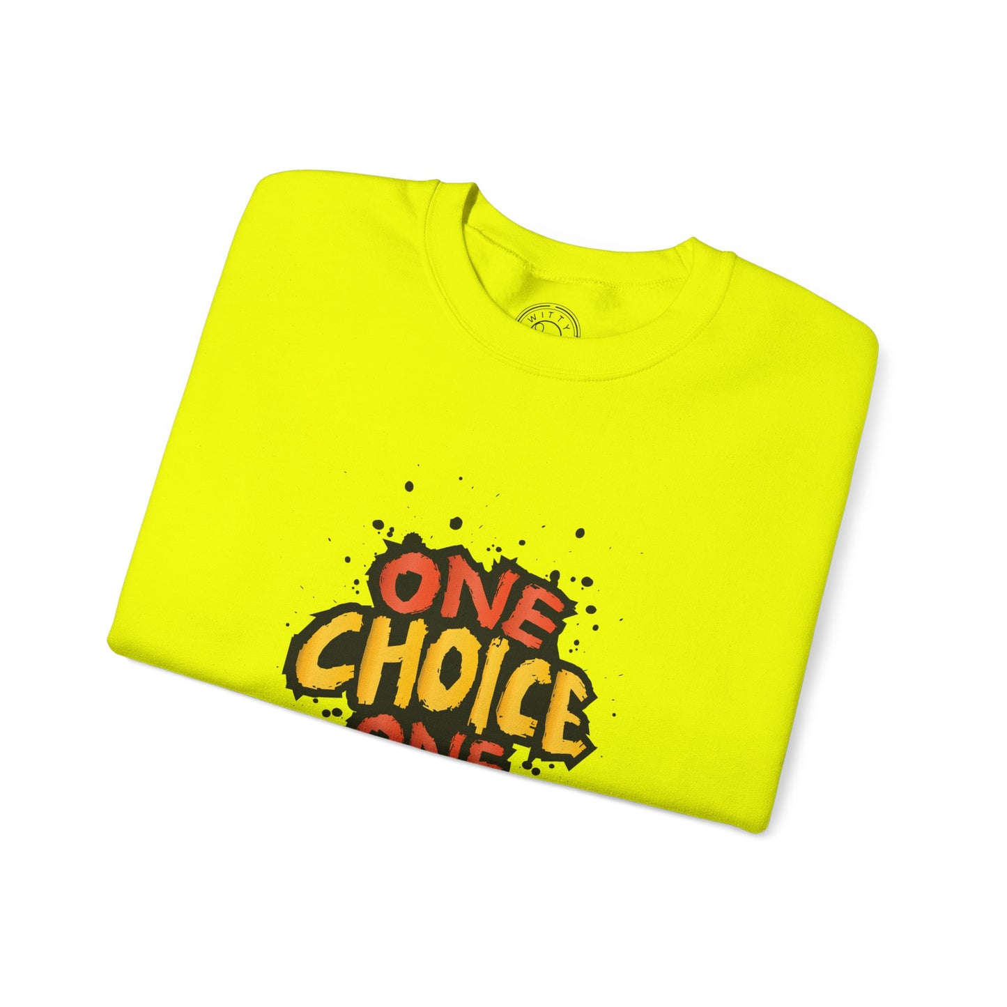 One Choice One Life - Sweatshirt