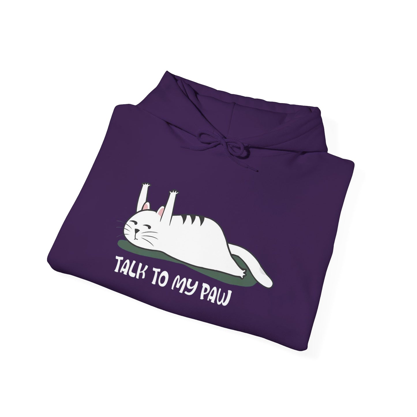 Talk to my PAW -  Hoodie