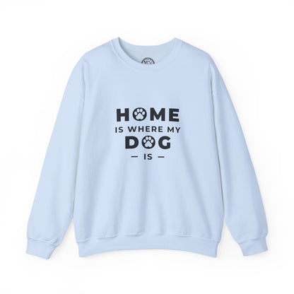 Home is where DOG is - Sweatshirt