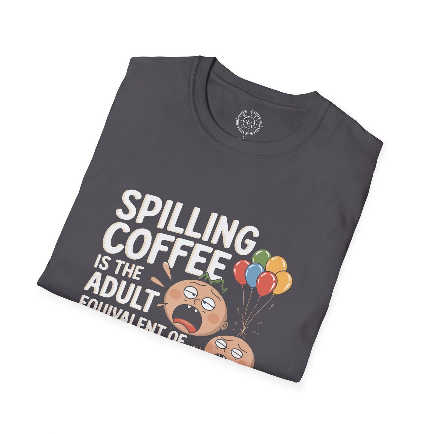Spilling Coffee- T-Shirt