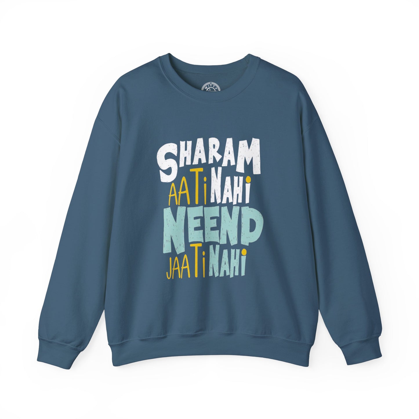 Sharam Ati Nahi Neend Jati Nahi - Sweatshirt