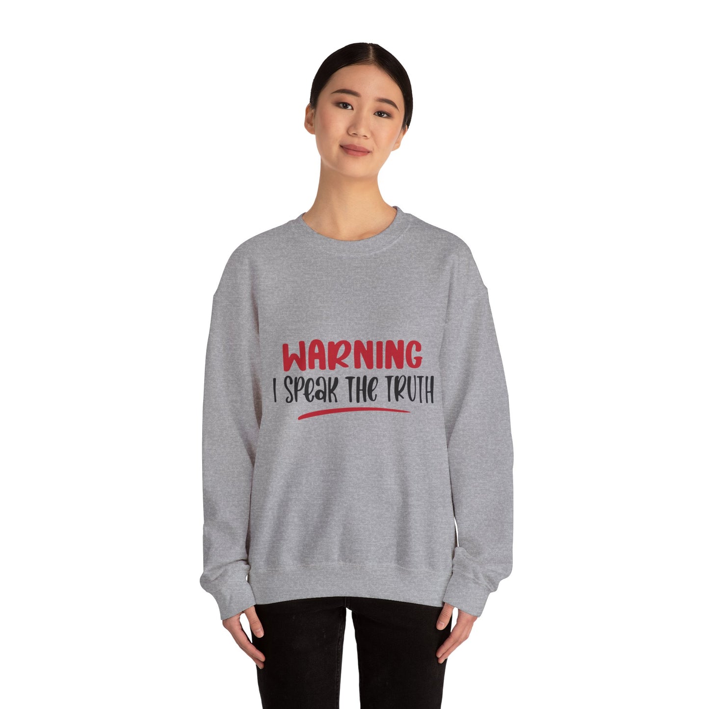 Warning! I Speak the truth - Sweatshirt
