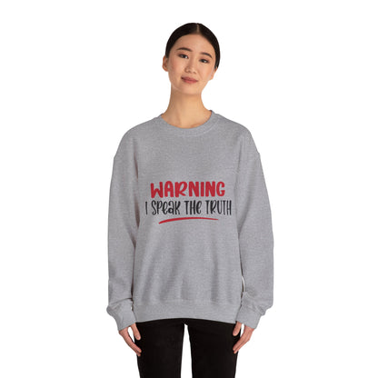 Warning! I Speak the truth - Sweatshirt