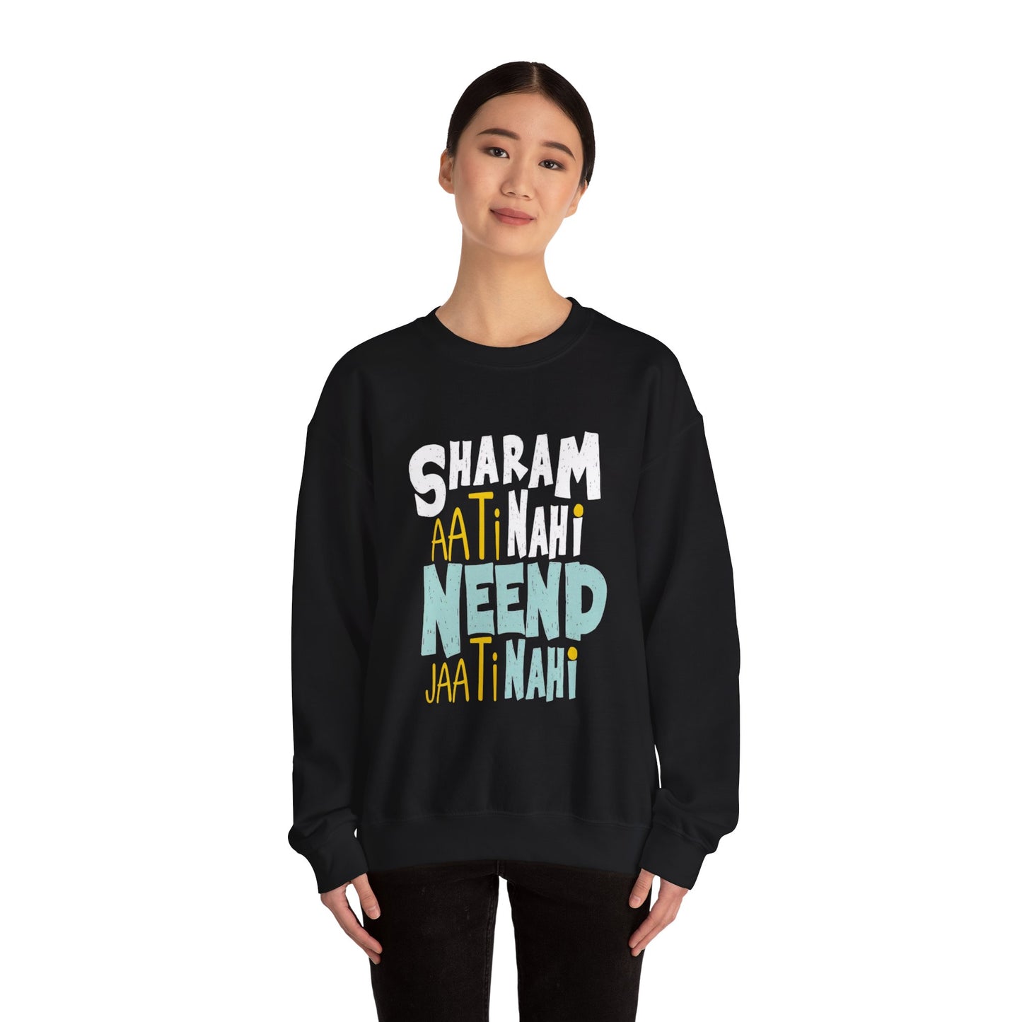 Sharam Ati Nahi Neend Jati Nahi - Sweatshirt