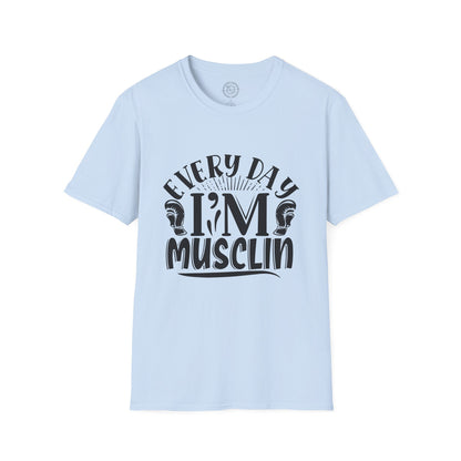 Everyday I'm Musclin - T-Shirt