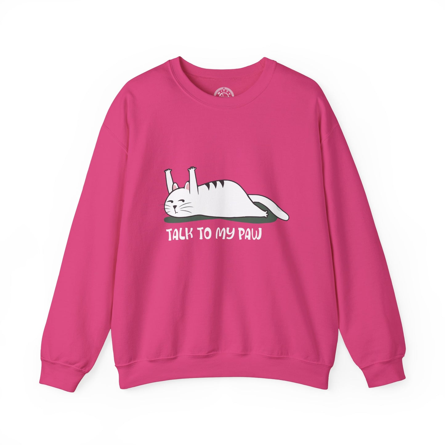 Talk to my PAW - Sweatshirt