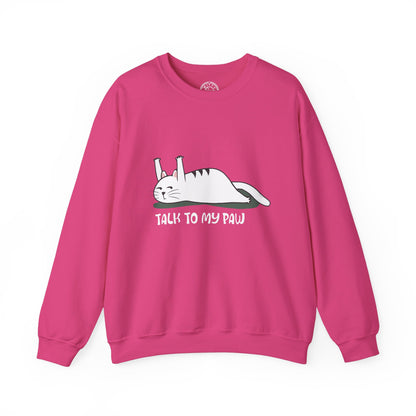 Talk to my PAW - Sweatshirt
