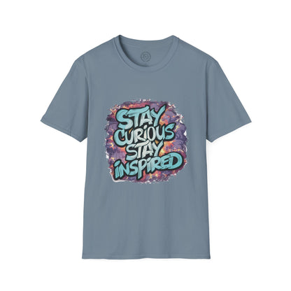 Stay Curious Stay Inspired - T-Shirt