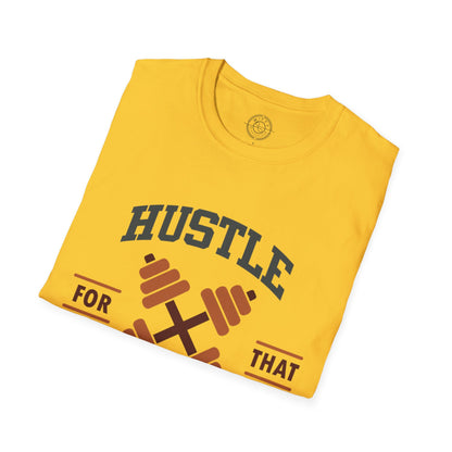HUSTLE for that MUSCLE - T-Shirt