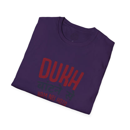 Dukh Batne Se - T-Shirt