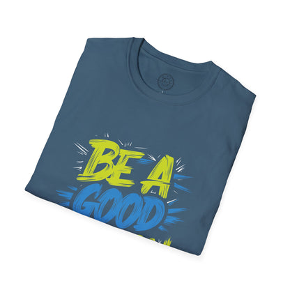 Be a Good Person - T-Shirt