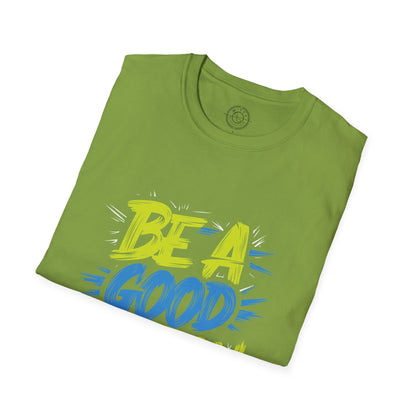 Be a Good Person - T-Shirt