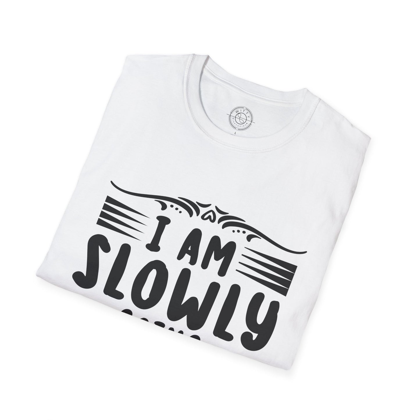 I'm Slowly Going Crazy Mama - T-Shirt