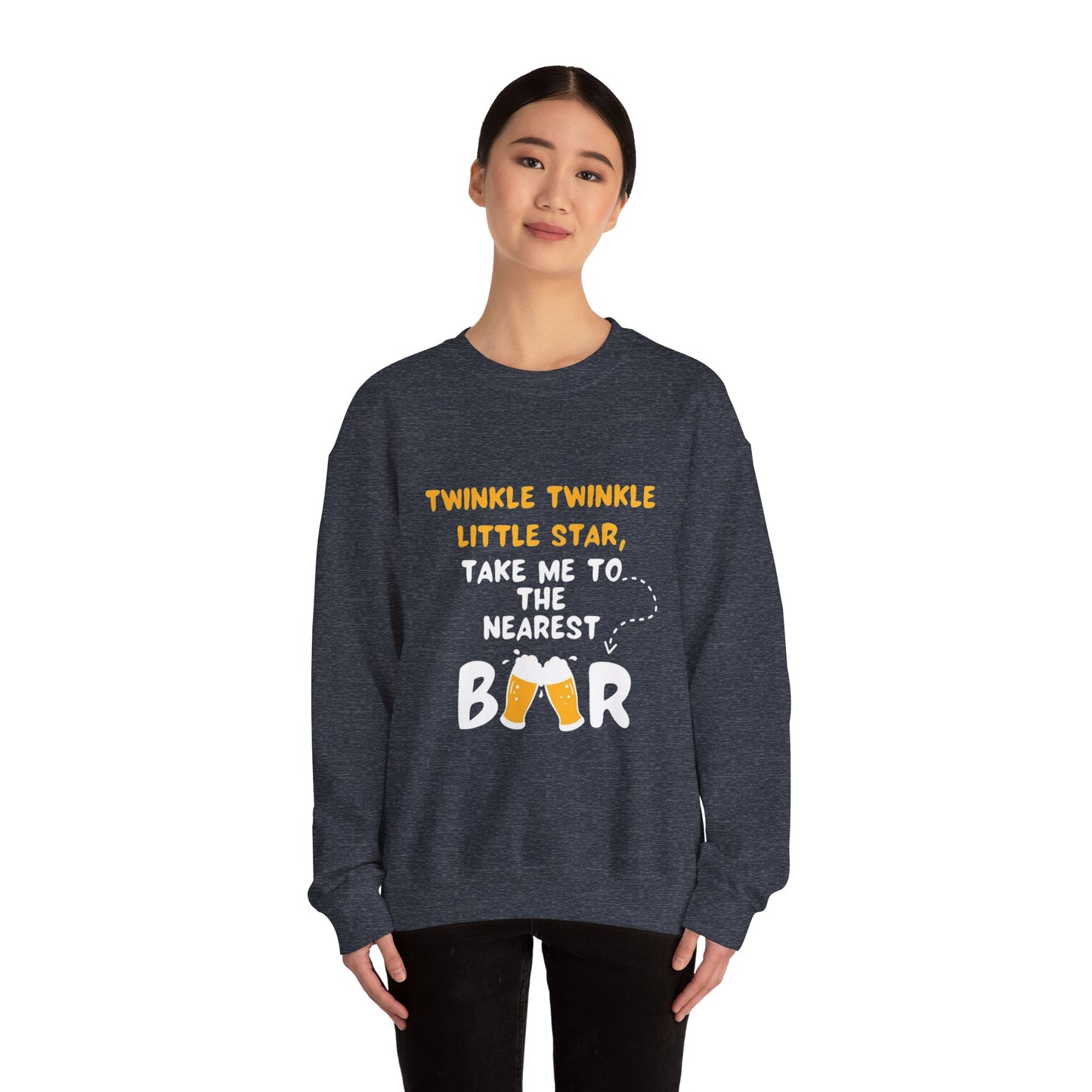 Twinkle Twinkle litter star take me to the nearest bar - Sweatshirt