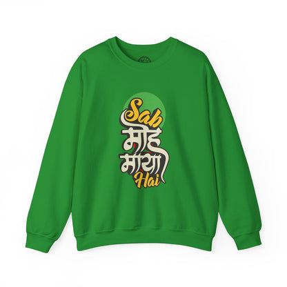 Sab Moh Maya Hai - Sweatshirt