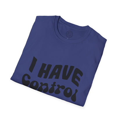 I've Control Issues - T-Shirt