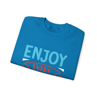 Enjoy Every Moment - Sweatshirt