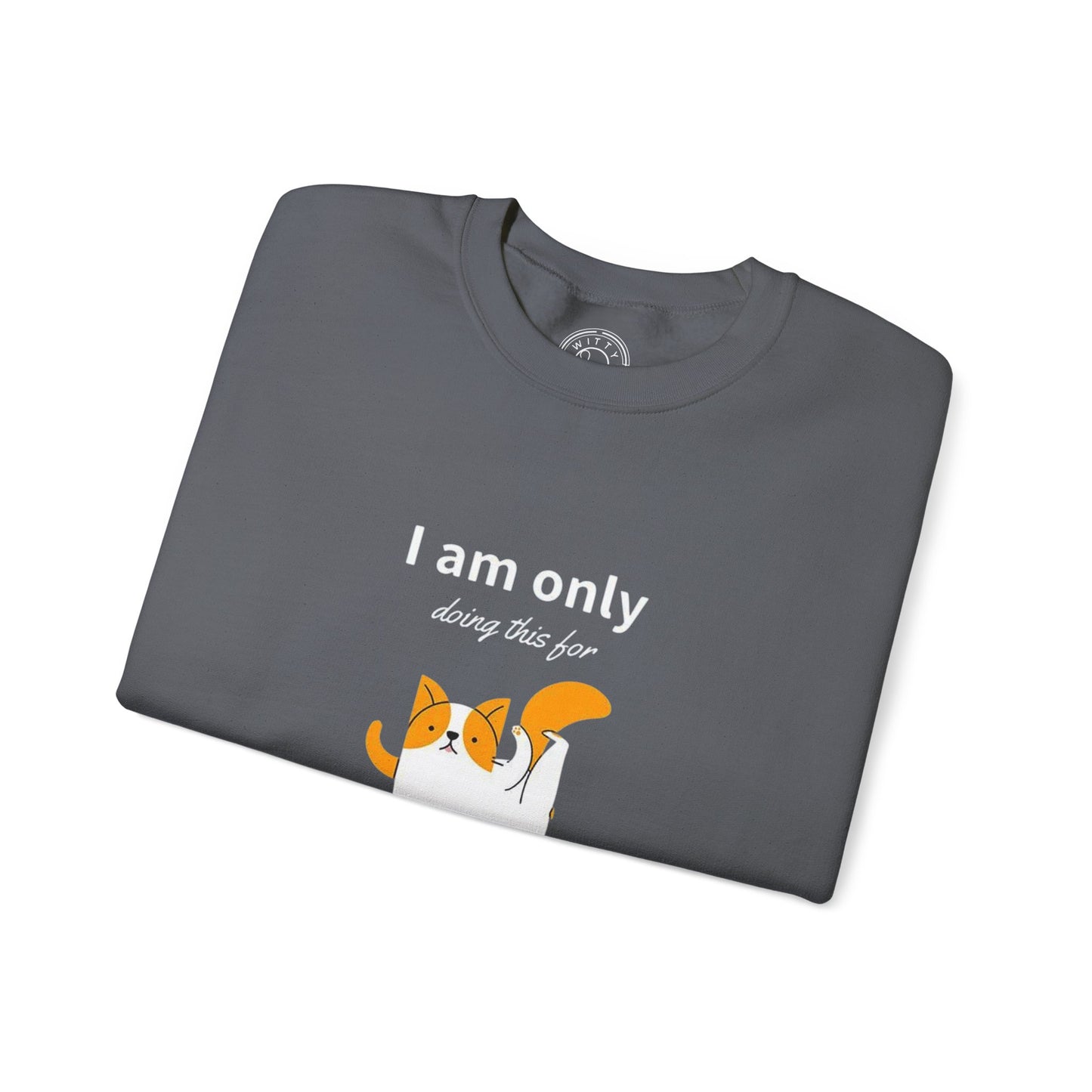 I'm only doing this for a PIZZA - Sweatshirt