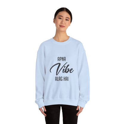 Apna VIBE Alag Hai - Sweatshirt